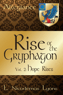 Rise of the Gryphagon: Vol. 2: Hope Rises