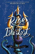 Rise of the Isle of the Lost (Disney: A Descendants Novel, Book 3)
