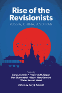 Rise of the Revisionists: Russia, China, and Iran