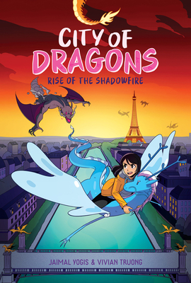 Rise of the Shadowfire: A Graphic Novel (City of Dragons #2) - Yogis, Jaimal