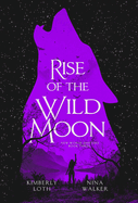 Rise of the Wild Moon