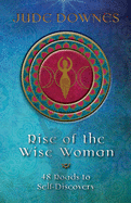 Rise of the Wise Woman: 48 Roads to Self Discovery
