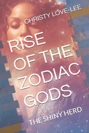 Rise of the Zodiac Gods: The Shiny Herd