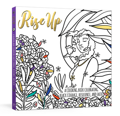 Rise Up: A Coloring Book Celebrating Black Courage, Resilience, and Faith - Ink & Willow