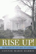 Rise Up!: The Miracles and Men of Katrina