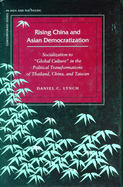 Rising China and Asian Democratization: Socialization to Global Culture in the Political Transformations of Thailand, China, and Taiwan