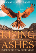 Rising from the Ashes: Embracing New Beginnings