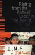 Rising from the Ashes?: Labor in the Age of Global Capitalism - Wood, Ellen Meiksins (Editor), and Meiksins, Peter (Editor), and Yates, Michael D (Editor)