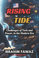 Rising Tide: Challenges of Tech and Power in the Modern Era ai super powers ai engineering technology and the world ai race solutions to advanced tech power power balance