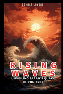 Rising Waves: Unveiling Japan's Quake Chronicles: A Data-Driven Journey into Earth's Tremors, Tragedy, and Triumphs
