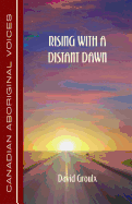 Rising with a Distant Dawn
