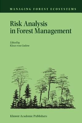 Risk Analysis in Forest Management - von Gadow, Klaus (Editor)