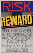 Risk and Reward: Venture Capital and the Making of America's Great Industries - Doerflinger, Thomas M, and Rivkin, Jack L