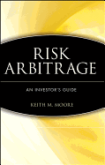 Risk Arbitrage: An Investor's Guide