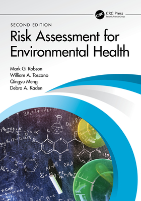 Risk Assessment for Environmental Health - Robson, Mark G (Editor), and Toscano, William A (Editor), and Meng, Qingyu (Editor)