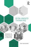 Risk-Based Thinking: Managing the Uncertainty of Human Error in Operations