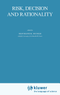 Risk, Decision and Rationality