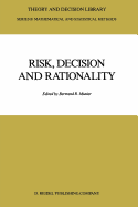 Risk, Decision and Rationality