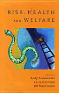 Risk, Health and Welfare: Policies, Strategies and Practice