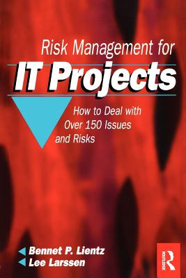 Risk Management for It Projects - Lientz, Bennet, and Larssen, Lee