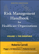 Risk Management Handbook for Health Care Organizations, the Essentials