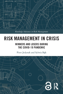 Risk Management in Crisis: Winners and Losers during the COVID-19 Pandemic - Jedynak, Piotr, and B k, Sylwia