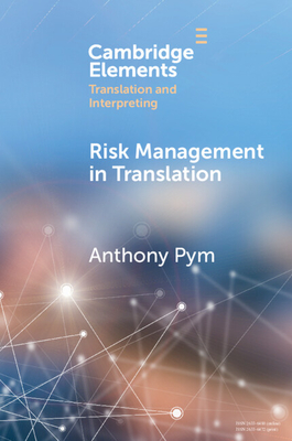 Risk Management in Translation - Pym, Anthony