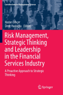 Risk Management, Strategic Thinking and Leadership in the Financial Services Industry: A Proactive Approach to Strategic Thinking