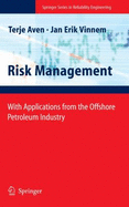 Risk Management with Applications from the Offshore Petroleum Industry