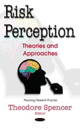 Risk Perception: Theories & Approaches