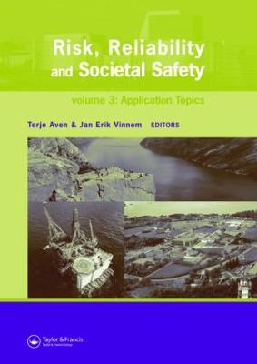 Risk, Reliability and Societal Safety, Three Volume Set: Proceedings of the European Safety and Reliability Conference 2007 (Esrel 2007), Stavanger, Norway, 25-27 June 2007 - Aven, Terje, Professor (Editor), and Vinnem, Jan Erik (Editor)