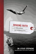 Risking Faith: A 40-Day Journey Into the Mystery of God