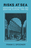Risks at Sea: Amsterdam Insurance and Maritime Europe, 1766 1780
