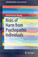 Risks of Harm from Psychopathic Individuals