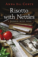 Risotto with Nettles: A Memoir with Food
