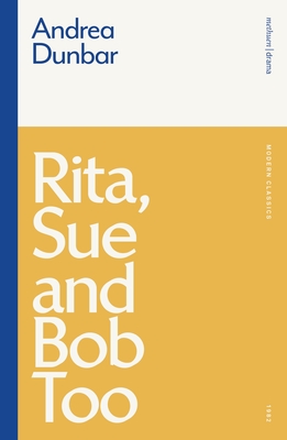 Rita, Sue and Bob Too - Dunbar, Andrea