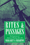 Rites and Passages: The Experience of American Whaling, 1830 1870