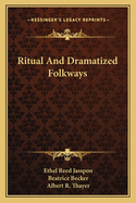 Ritual and Dramatized Folkways