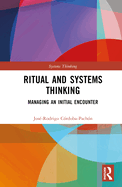 Ritual and Systems Thinking: Managing an Initial Encounter