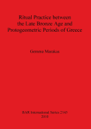 Ritual Practice Between the Late Bronze Age and Protogeometric Periods of Greece