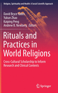 Rituals and Practices in World Religions: Cross-Cultural Scholarship to Inform Research and Clinical Contexts