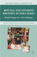 Rituals and Student Identity in Education: Ritual Critique for a New Pedagogy