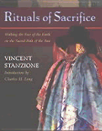 Rituals of Sacrifice: Walking the Face of the Earth on the Sacred Path of the Sun