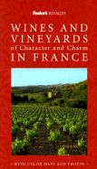 Rivages: Wines & Vineyards of Character and Charm in France - Fodor's