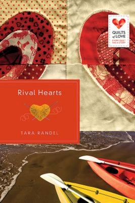 Rival Hearts: Quilts of Love Series - Randel, Tara