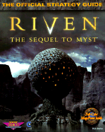 Riven: The Sequel to Myst: The Official Strategy Guide - Barba, Rick