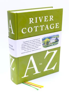River Cottage A to Z: Our Favourite Ingredients, & How to Cook Them - Fearnley-Whittingstall, Hugh, and Corbin, Pam, and Diacono, Mark
