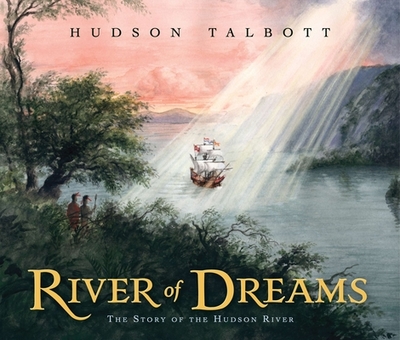 River of Dreams: The Story of the Hudson River - 
