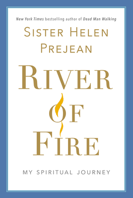 River of Fire: My Spiritual Journey - Prejean, Helen