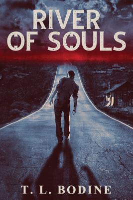 River of Souls - Bodine, T L